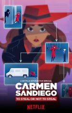Watch Carmen Sandiego: To Steal or Not to Steal Sflix