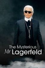 Watch The Mysterious Mr. Lagerfeld Sflix