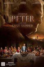 Watch Apostle Peter and the Last Supper Sflix