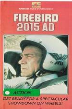 Watch Firebird 2015 AD Sflix