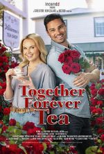Watch Together Forever Tea Sflix