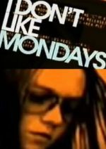 Watch I Don't Like Mondays Sflix