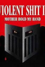 Watch Violent Shit II Sflix