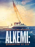 Watch Alkemi: Quarantine at Sea Sflix