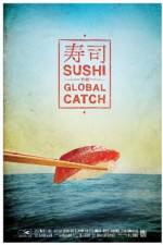 Watch Sushi The Global Catch Sflix