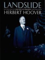 Watch Landslide: A Portrait of President Herbert Hoover Sflix