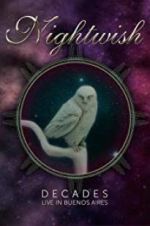 Watch Nightwish: Decades - Live in Buenos Aires Sflix