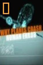 Watch National Geographic Why Planes Crash Human Error Sflix