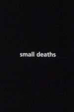 Watch Small Deaths Sflix