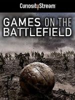 Watch Games on the Battlefield Sflix