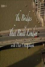 Watch The Bridges That Built London Sflix