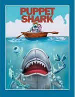 Watch Puppet Shark Sflix
