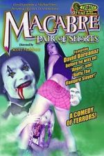 Watch Macabre Pair of Shorts Sflix