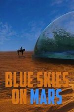 Watch Blue Skies on Mars Sflix