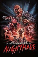 Watch Teenage Slumber Party Nightmare Sflix
