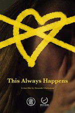 Watch This Always Happens Sflix