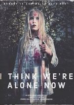 Watch I Think We\'re Alone Now Sflix