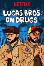 Watch Lucas Brothers: On Drugs Sflix