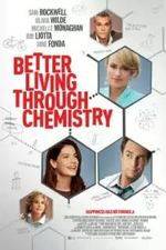 Watch Better Living Through Chemistry Sflix