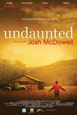 Watch Undaunted... The Early Life of Josh McDowell Sflix