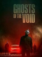 Watch Ghosts of the Void Sflix
