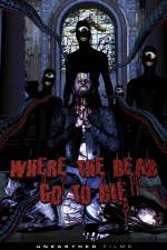 Watch Where the Dead Go to Die Sflix