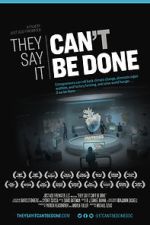 Watch They Say It Can\'t Be Done Sflix