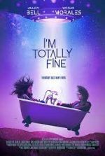 Watch I'm Totally Fine Sflix