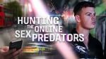 Watch Hunting the Online Sex Predators (TV Special 2025) Sflix