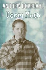 Watch Andrew Orvedahl: Doom Math (TV Special) Sflix