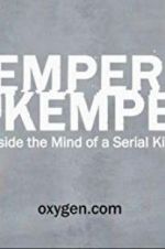 Watch Kemper on Kemper: Inside the Mind of a Serial Killer Sflix