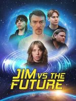 Watch Jim vs the Future Sflix