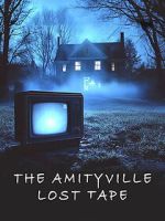 Watch The Amityville Lost Tape Sflix