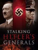 Watch Stalking Hitler\'s Generals Sflix