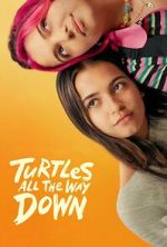 Watch Turtles All the Way Down Sflix