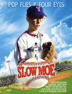 Watch Slow Moe Sflix