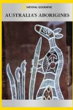 Watch National Geographic Australia\'s Aborigines Sflix