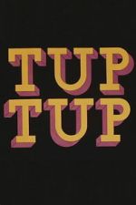 Watch Tup Tup Sflix