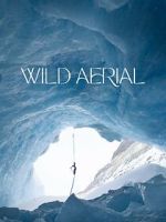 Watch Wild Aerial (Short 2024) Sflix