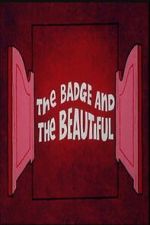 Watch The Badge and the Beautiful Sflix