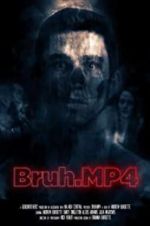 Watch Bruh.mp4 Sflix