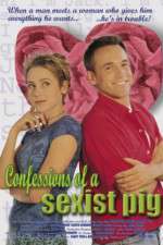 Watch Confessions of a Sexist Pig Sflix