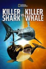 Watch Killer Shark Vs. Killer Whale Sflix