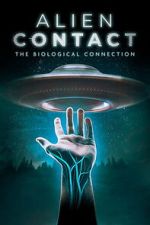 Watch Alien Contact: The Biological Connection Sflix