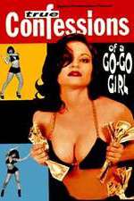 Watch Confessions of a Go-Go Girl Sflix