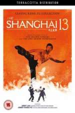 Watch Shanghai 13 Sflix
