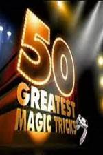 Watch TVs 50 Greatest Magic Tricks Sflix