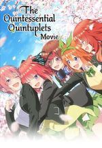 Watch The Quintessential Quintuplets Movie Sflix