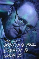 Watch Sam Tallent: Waiting for Death to Claim Us Sflix