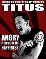 Watch Christopher Titus: The Angry Pursuit of Happiness (TV Special 2015) Sflix